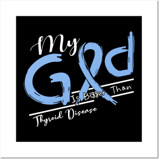 Thyroid Disease Awareness My God Is Stronger - In This Family No One Fights Alone Posters and Art